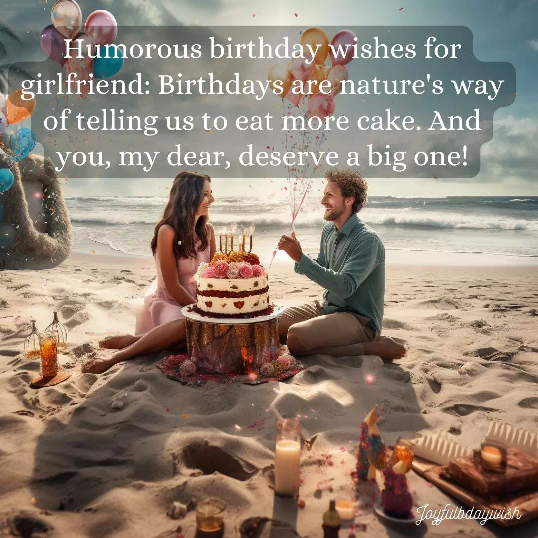 Funny Heart Touching Birthday Wishes For Girlfriend 15
